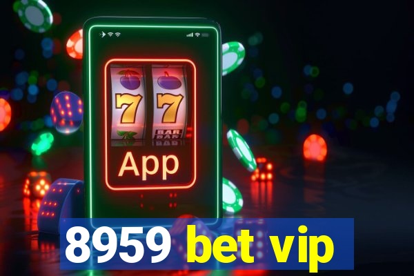 8959 bet vip